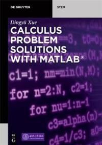 Xue Dingyü Calculus Problem Solutions with MATLAB®