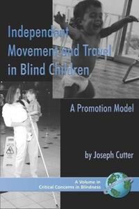 Cutter Joseph Independent Movement and Travel in Blind Children