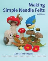 Making Simple Needle Felts Av Steffi Stern