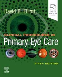 Clinical Procedures In Primary Eye Care Av David B. (Bradford School Of Optometry And Vision Sciences University Of Bradford Richmond Road Bradford )