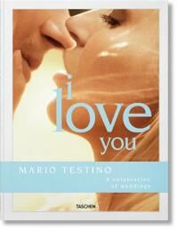 Mario Testino. I Love You. The Wedding Book Av Carolina Herrera, Riccardo Lanza
