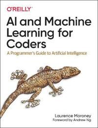 Ai And Machine Learning For Coders Av Laurence Moroney
