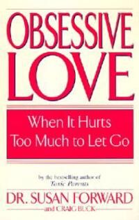 Obsessive Love Av Susan Forward, Craig Buck