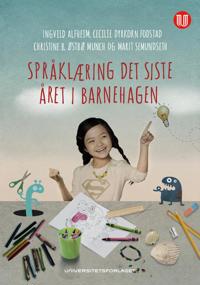 Språklæring Det Siste Året I Barnehagen Av Ingvild Alfheim, Cecilie Dyrkorn Fodstad, Christine B. Østbø Munch, Marit Semundseth