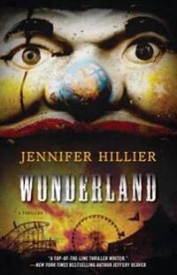 Hillier Jennifer Wonderland: A Thriller