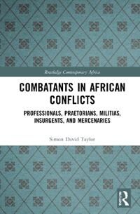 Taylor Simon David Combatants in African Conflicts