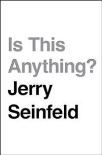 Is This Anything? Av Jerry Seinfeld