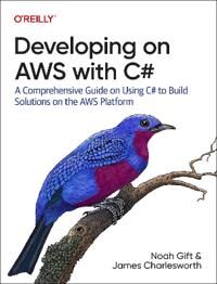 Developing On Aws With C# Av Noah Gift, James Charlesworth