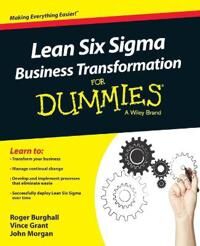 Lean Six Sigma Business Transformation For Dummies Av Roger Burghall, Vince Grant, John (University Of Wales Cardiff) Morgan