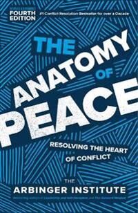 The Anatomy Of Peace Av The Arbinger Institute