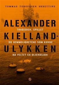 Alexander Kielland-Ulykken Av Tommas Torgersen Skretting