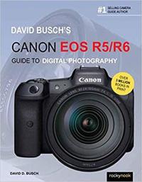 David Busch'S Canon Eos R5/r6 Guide To Digital Photography Av David Busch