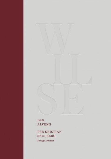 Wilse = Wilse : The Humanist And His Lab Av Per Kristian Skulberg