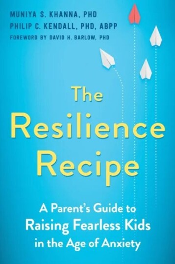The Resilience Recipe Av Muniya S. Khanna Phd, Philip C. Kendall