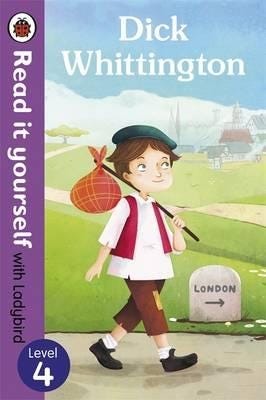 Dick Whittington Read it yourself with Ladybird: Level 4 Dick Whittington Read it yourself with Ladybird: Level 4
