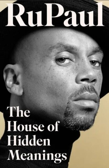 The House Of Hidden Meanings Av Rupaul