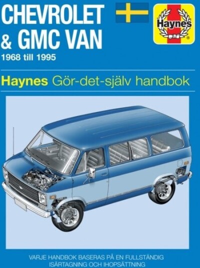 Chevrolet and GMC Van (1968 - 1995) Haynes Repair Manual (svenske utgava) Chevrolet and GMC Van (1968 - 1995) Haynes Repair Manual (svenske utgava)