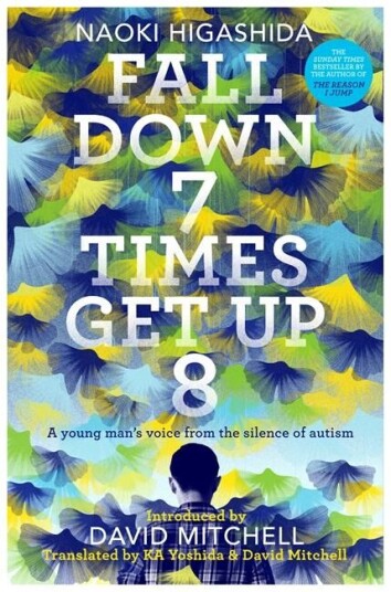 Fall Down Seven Times, Get Up Eight Av Naoki Higashida