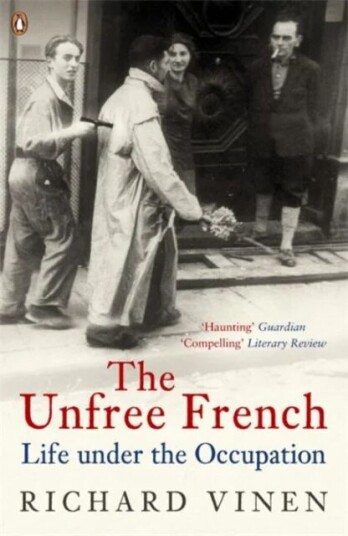 The Unfree French Av Richard Vinen