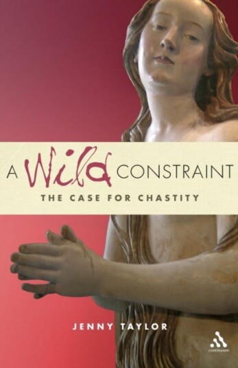 A Wild Constraint  The Case for Chastity