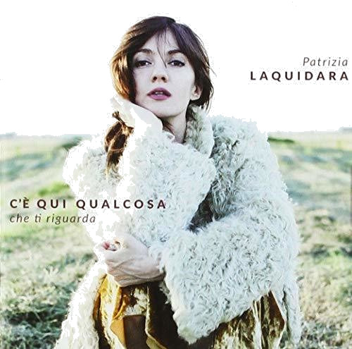 Patrizia Laquidara C'e Qui Qualcosa Che Ti Riguarda CD