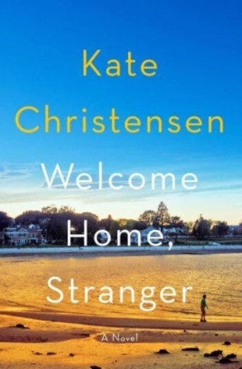 Welcome Home, Stranger Av Kate Christensen