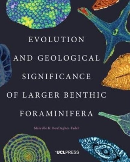Evolution and Geological Significance of Larger Benthic Foraminifera