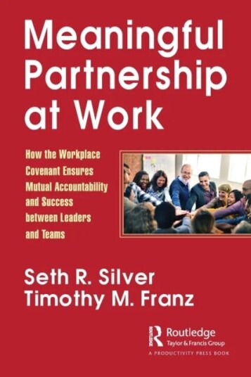 Meaningful Partnership At Work Av Seth Silver, Timothy Franz