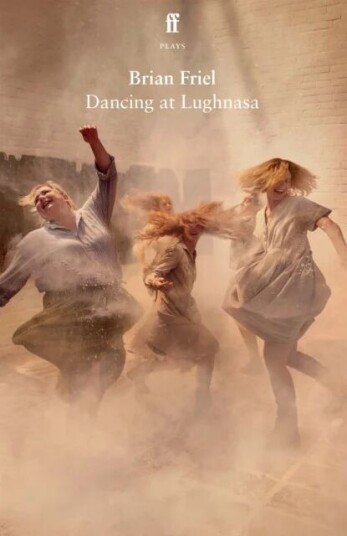 Dancing At Lughnasa Av Brian Friel