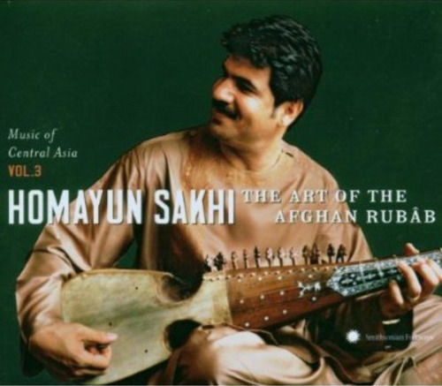 Homayun Sakhi Central Asain Series 3: Art Of The Afghan Rubab CD