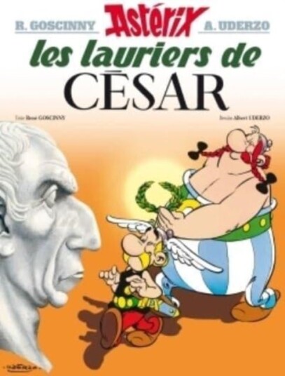 Astérix Les Lauriers de César Astérix Les Lauriers de César