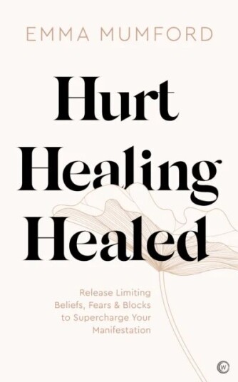 Hurt, Healing, Healed Av Emma Mumford