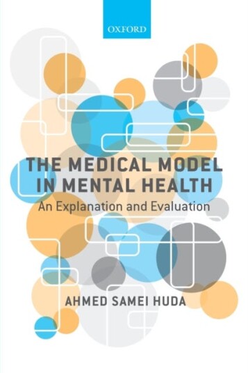 The Medical Model in Mental Health An Explanation and Evaluation