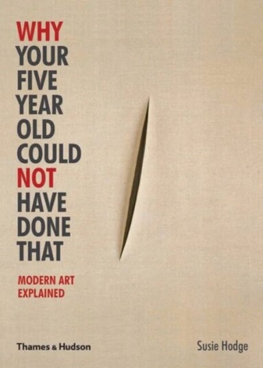 Why Your Five Year Old Could Not Have Done That Av Susie Hodge