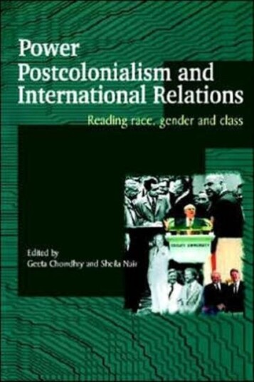 Power, Postcolonialism and International Relations Reading Race, Gender and Class
