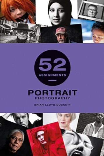 52 Assignments: Portrait Photography Av Brian Lloyd Duckett 52 Assignments: Portrait Photography Av Brian Lloyd Duckett