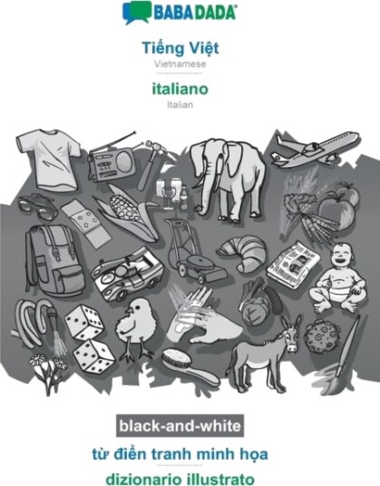 BABADADA black and white Tiếng Việt   italiano từ điển tranh minh họa   dizionario illustrato