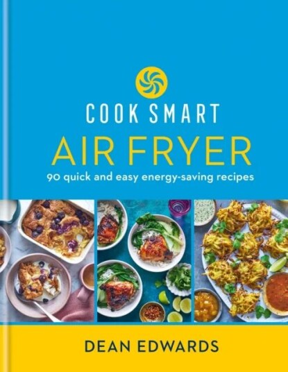 Cook Smart: Air Fryer Av Dean Edwards
