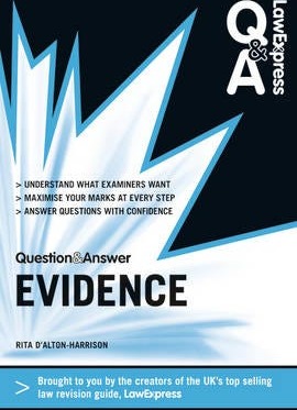 Law Express Question And Answer: Evidence Law Av Rita D'Alton-Harrison