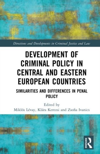 Development of Criminal Policy in Central and Eastern European Countries Development of Criminal Policy in Central and Eastern European Countries
