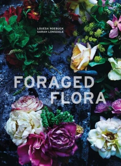 Foraged Flora Av Louesa Roebuck, Sarah Lonsdale
