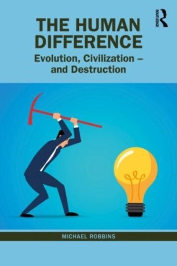 The Human Difference Av Michael (Boston Psychoanalytic Society Massachusetts Usa) Robbins