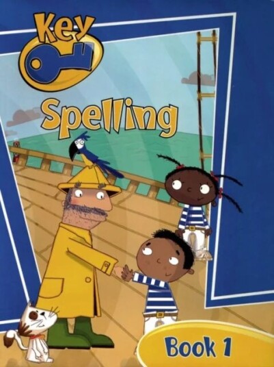Key Spelling Pupil Book 1 Key Spelling Pupil Book 1