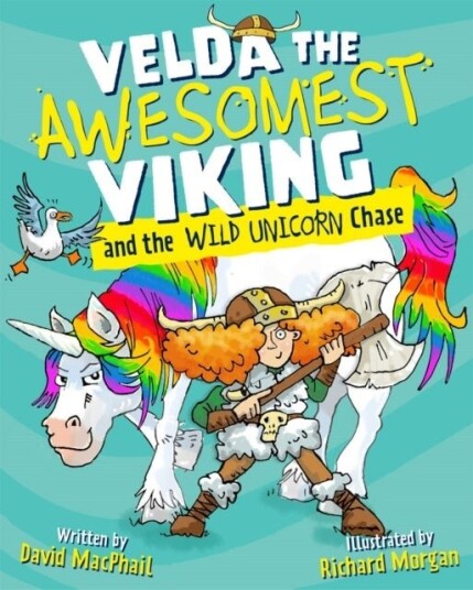 Velda the Awesomest Viking and the Wild Unicorn Chase Velda the Awesomest Viking and the Wild Unicorn Chase