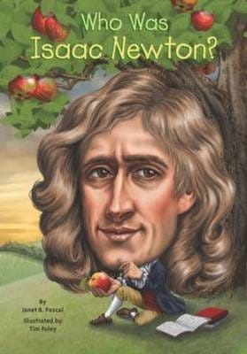 Who Was Isaac Newton? Who Was Isaac Newton?