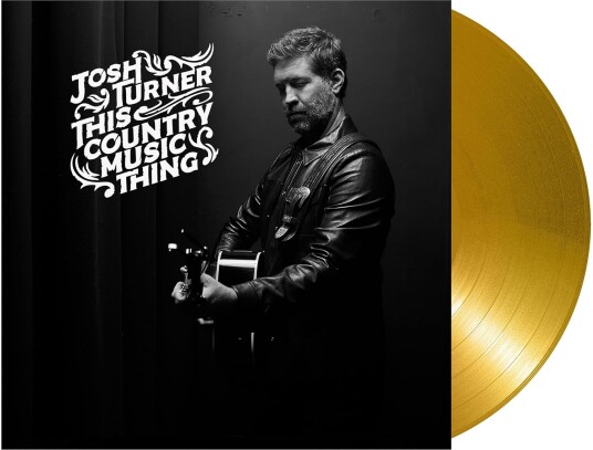 Josh Turner This Country Music Thing LP/Vinyl Josh Turner This Country Music Thing LP/Vinyl