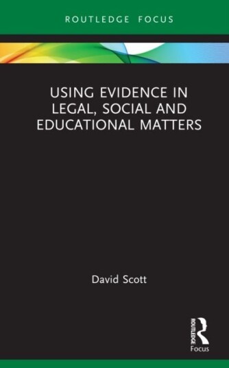 Using Evidence in Legal Social and Educational Matters Using Evidence in Legal Social and Educational Matters