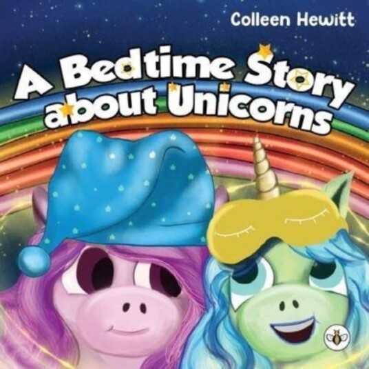 A Bedtime Story about Unicorns A Bedtime Story about Unicorns