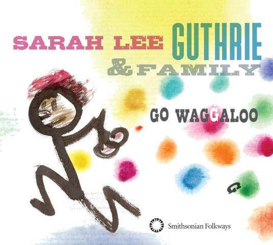 Sarah Lee Guthrie & Family Go Waggaloo CD