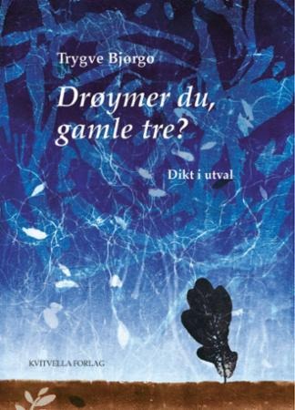 Drøymer du, gamle tre? Drøymer du, gamle tre?